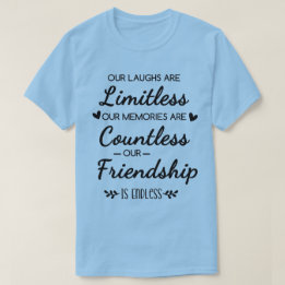 Onze Lachsalvo's Zijn Onbeperkt Vriendschapsquote T-shirt