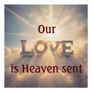 Onze liefde is de hemel gezonden perfect poster