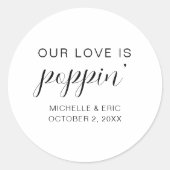 Onze liefde is Poppin 'bruiloft verlovingsfeest Ronde Sticker (Voorkant)