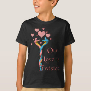 Onze liefde is verdraaid t-shirt