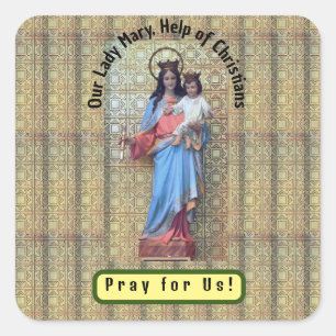 Onze Lieve Vrouw Maria, Hulp van Christenen Vierkante Sticker