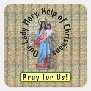 Onze Lieve Vrouw Maria, Hulp van Christenen Vierkante Sticker