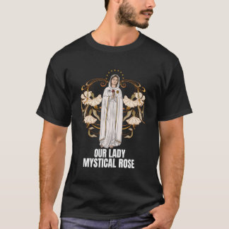 Onze Lieve Vrouw Mystiek Roos Marian Katholiek T-shirt