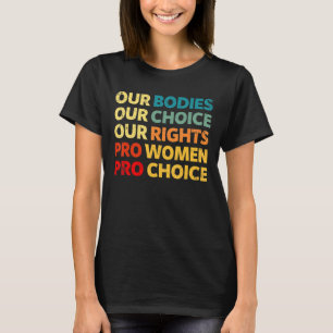  onze organen onze keuze voor onze rechten Pro Cho T-shirt