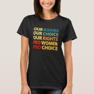  onze organen onze keuze voor onze rechten Pro Cho T-shirt