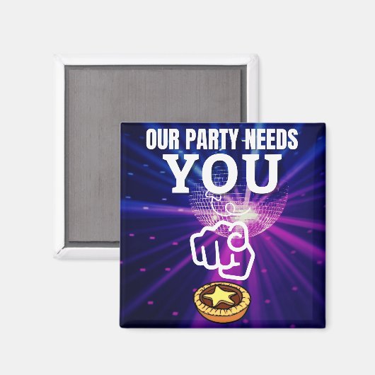 Onze partij heeft je nodig - gehakt taarten magneet (Voorkant / Achterkant)