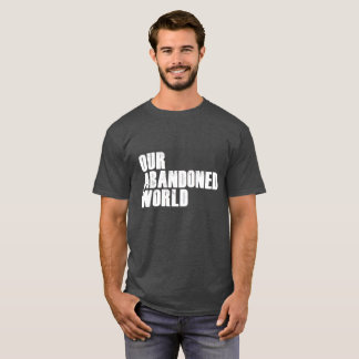 Onze verlaten wereld op grijs t-shirt