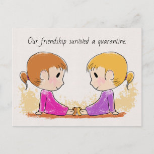 Onze vriendschap overleefde een Quarantine Cute Br Briefkaart