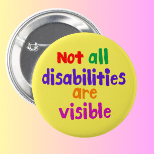 Onzichtbare ziekte niet alle gehandicapten zijn zi ronde button 5,7 cm