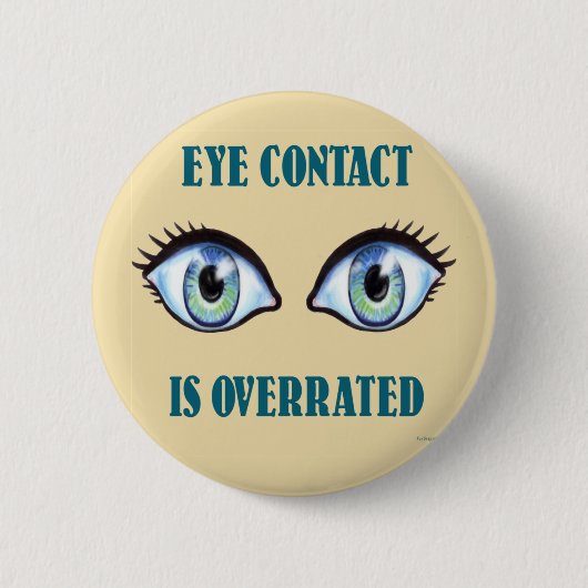 Oogcontact is te hoog ronde button 5,7 cm (Voorkant)