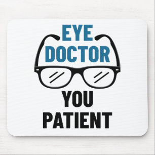 Oogdokter U Patiënt Funny Optometrist Muismat