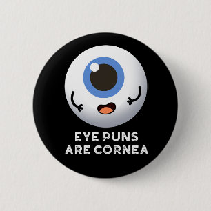 Oogpuns zijn Cornea Grappig Lichaam Pun Donker BG Ronde Button 5,7 Cm