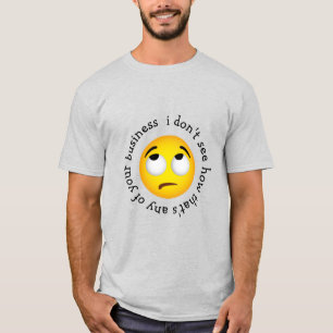 Oogrol emoji 'hoe dat ook maar een van onze zaken  t-shirt