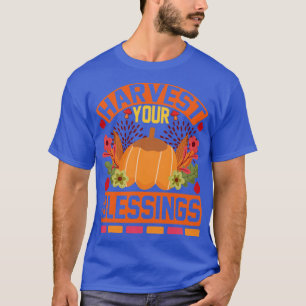 Oogst je zegeningen t-shirt
