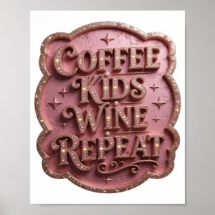 Oogverblindend Goud COFFEE KIDS WINE REPEAT Poster