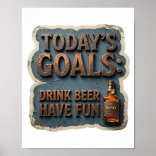 Oogverblindende VANDAAGSE DOELEN BIER DRINKEN LOL Poster