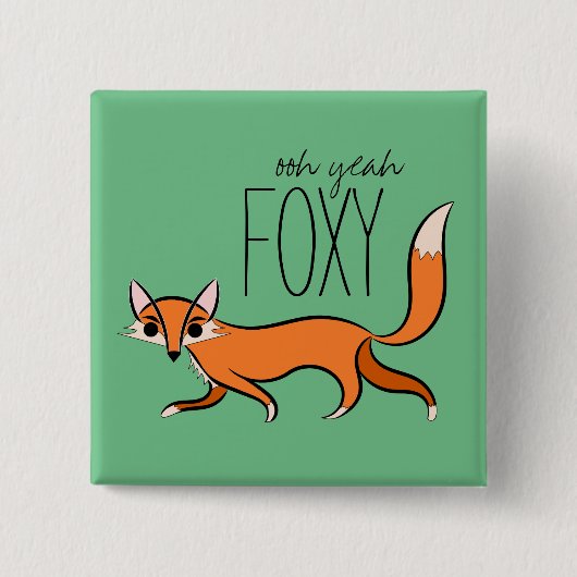 Ooh Ja Foxy Vierkante Button 5,1 Cm (Voorkant)