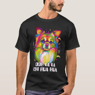 Ooh La Chi Hua Hua Animal Pun Chihuahua Animal T-shirt