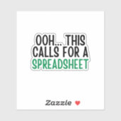 Ooh.This Calls For A spreadsheet, Funny Accounting Sticker (Vel)
