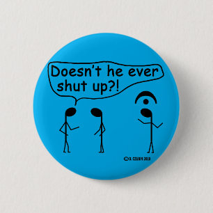 Ooit zwijgen? ronde button 5,7 cm