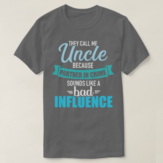 Oom omdat de partner in de misdaad een slechte inf t-shirt (Design voorkant)