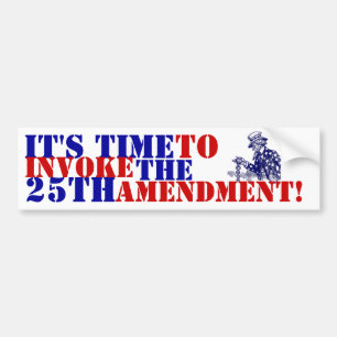 Oom Sam het is tijd om het 25ste amendement aan te Bumpersticker