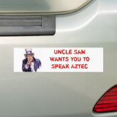 Oom Sam wil dat je Aztec spreekt Bumpersticker (Op auto)