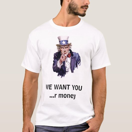 oom Zam, WE WILLEN DAT U...r geld T-shirt (Voorkant)