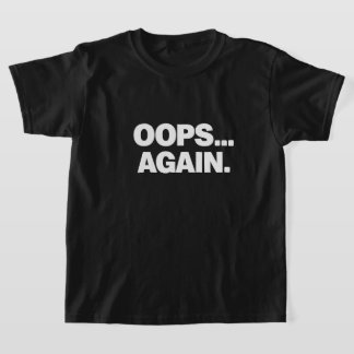 OOPS ENCORE T-Shirt Drôle pour Enfants