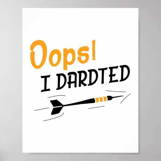 Oops I Darted Darts Player Poster (Voorkant)