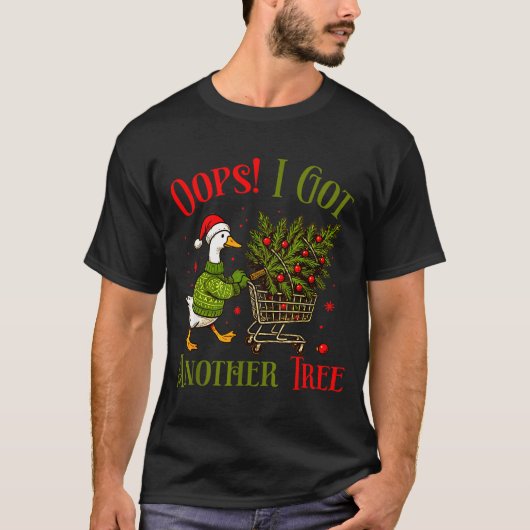 Oops I Got Another Tree Funny Christmas Goose Retr T-shirt (Voorkant)