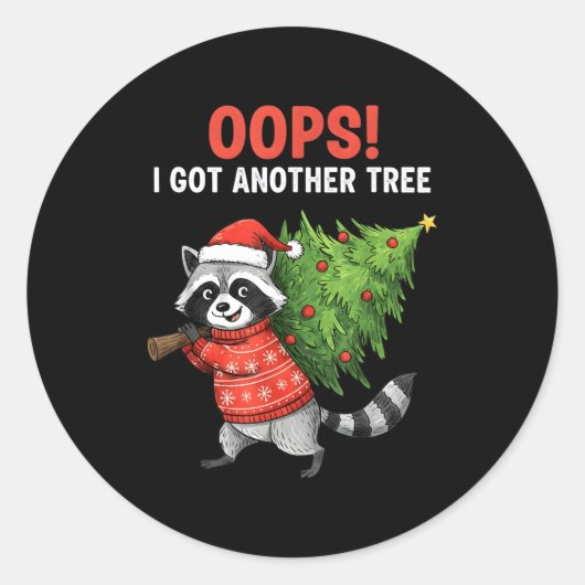 Oops I Got Another Tree Funny Raccoon Christmas Qu Ronde Sticker (Voorkant)