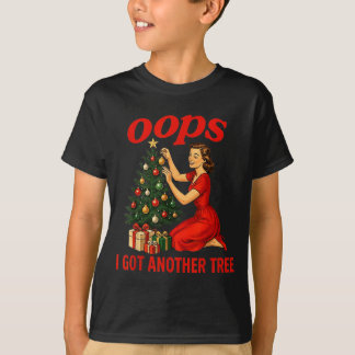 Oops I Got Another Tree Funny Retro Christmas  T-shirt