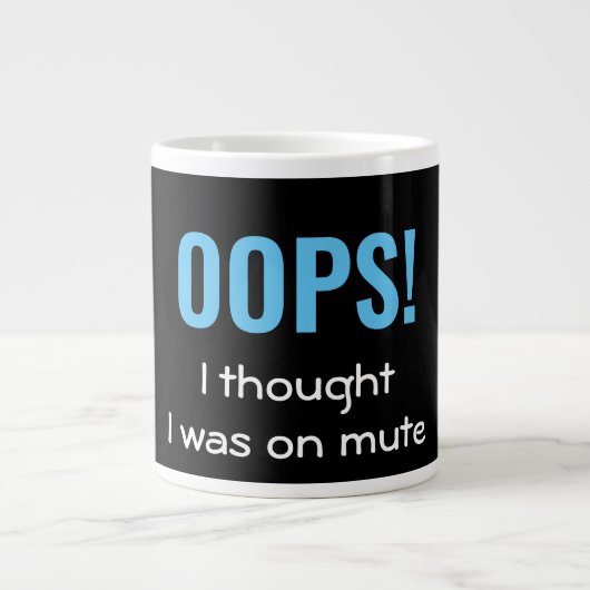 OOPS IK DENK DAT IK OP MUTE WAS | Gepersonaliseerd Extra Grote Beker (Voorkant)