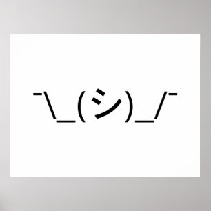 Oops Shrug Emoticon Count\_(シ)_/ Japanse Kaomoji Poster