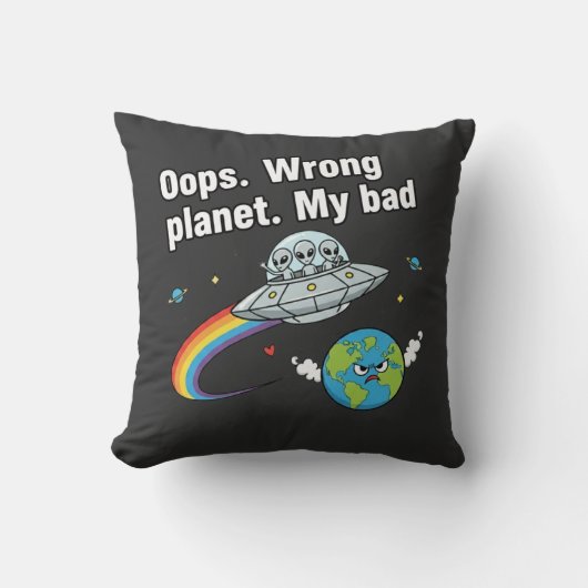 Oops. Wrong planet. My bad Kussen (Voorkant)