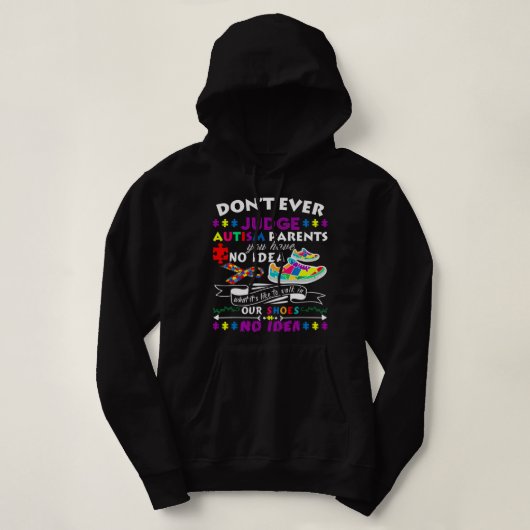 oordeel niet over autisme ouders die je niet in on hoodie (Design voorkant)