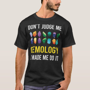 Oordeel niet over Gemologie Gemoloog T-shirt
