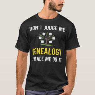 Oordeel niet over genealogie t-shirt
