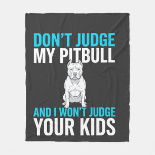 Oordeel Niet Over Mijn Pitbull Grappige Hond Fleece Deken