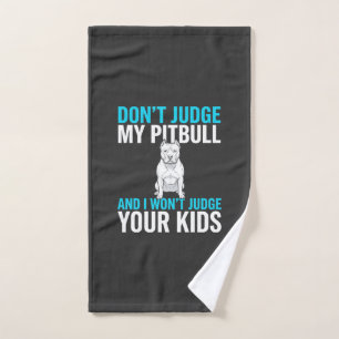 Oordeel Niet Over Mijn Pitbull Grappige Hond Handdoek