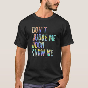 Oordeel Udon Niet Over Mij Noedels Grappige Japans T-shirt