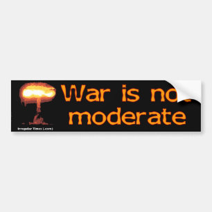 Oorlog is niet gematigd bumpersticker