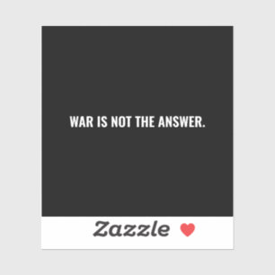Oorlog is niet het antwoord zwart wit tekst anti o sticker