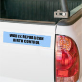 Oorlog is republikeins geboortebeheer bumpersticker (Op Truck)
