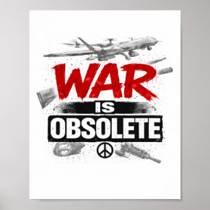Oorlog is verouderd – Anti-oorlogs vreedzaam prote Poster