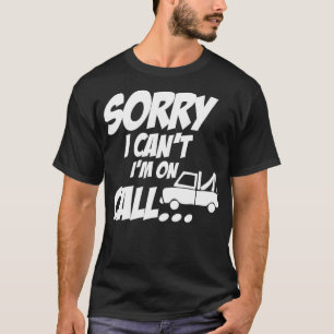 Op afroep Grappige Sleepwagen Hacking Voertuig Sle T-shirt