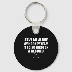 (op Ck) Laat Me Alleen Mijn Hockeyteam Gaat Door Sleutelhanger