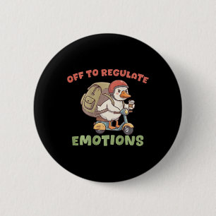 (op Ck) Weg om emoties te reguleren Grappige Gans Ronde Button 5,7 Cm