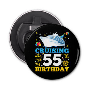 Op cruise naar mijn 55 verjaardagsfeestje button flesopener